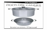 Stainless Steel MULTI-USE CANNER - Everything Kitchens · Victorio Stainless Steel Multi-Use Canner Model VKP1130 Your complete Multi-Use Canner includes the following items: Glass