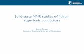 Solid-state NMR studies of lithium superionic … NMR studies of lithium superionic conductors Jeremy Titman, ... ★ diffusion coefﬁcients since these are related to correlation