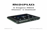 S-Engine MKII Owner´s manual - MIDIPLUS Co., Ltd. MKII... · complete musical instruments and many drum patterns in this little black box. Connect your S-Engine MKII to a Master