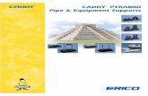 CADDY PYRAMID Pipe & Equipment Supports with standard pipe clamps and accessories S Large 16” x 12” footprint distributes load more evenly than alternative ... CADDY® PYRAMID