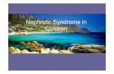 Nephrotic Syndrome in Children.ppt - University of Cape … · Objectives • Define Nephrotic Syndrome • Pathogenesis of Oedema • Causes of Nephrotic syndrome in Children •