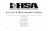 Level I Baseball Clinic - Illinois High School Association Level I Handout 2012.pdf · Level I Baseball Clinic ... don't officiate, you're not doing anyone any favors ... • quiz