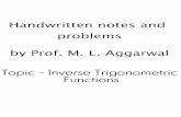 Handwritten notes and problems by Prof. M. L. Aggarwal ...ilovemaths.com/itf.pdfHandwritten notes and problems by Prof. M. L. Aggarwal Topic - Inverse Trigonometric Functions
