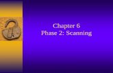 Chapter 6 Phase 2: Scanning - cs3.calstatela.educs3.calstatela.edu/~egean/cs581/lecture-notes/counterhack/Chapter 6... · Tool used to attack just one telephone ... ♦Firewalk generates