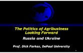 The Politics of Agribusiness Looking Forward Russia and Ukraineagconsultants.org/wp-content/uploads/2017/11/Ag... · 2017-11-21 · The Politics of Agribusiness Looking Forward Russia