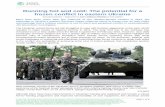 Running hot and cold: The potential for a frozen conflict ... conflict in eastern Ukraine ... More than three years after the outbreak of the Ukraine-Russia conflict in 2014, ... Ukraine