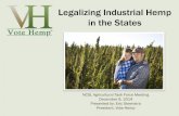 Legalizing Industrial Hemp in the States · Legalizing Industrial Hemp in the States NCSL Agricultural Task Force Meeting December 9, 2014 ... David Williams, Agronomist at University
