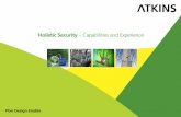 Holistic Security – Capabilities and Experience/media/Files/A/Atkins-Corporate/uk-and-europe... · 4 Holistic security: Overview Physical, cyber and personnel security generally