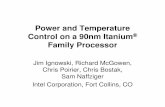 Power and Temperature Control on a 90nm Itanium … and Temperature Control on a 90nm Itanium® Family Processor Jim Ignowski, Richard McGowen, Chris Poirier, Chris Bostak, Sam Naffziger