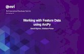 Working with Feature Data using ArcPy - Amazon S3 · Working with Feature Data using ArcPy ... • Cursors provide record- by ... Unless you have legacy code you don’t want to update,