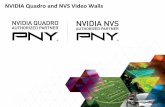 NVIDIA Quadro and NVS Video Walls - PNY Library/Support/PNY Products/Resource... · NVIDIA Quadro and NVS Video Walls ... Quadro M4000 . 4 . Overlap + Bezel Correction . 8 . ... NVIDIA