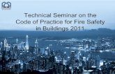 Technical Seminar on the Code of Practice for Fire Safety … for Briefing Session...Code of Practice for Fire Safety in Buildings 2011 The Code of Practice for Fire Safety in Buildings