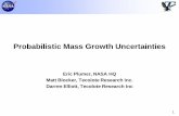 Probabilistic Mass Growth Uncertainties - NASA · project data (programmatic, cost, and technical data) • In 2004, NASA implemented a procedural requirement in NPR 7120.5 to conduct