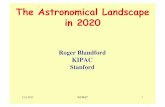 The Astronomical Landscape in 2020 - IPAC · The Astronomical Landscape in 2020 Roger Blandford! ... Astronomy and Astrophysics in the New Millennium ... New Worlds Technology