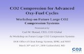 CO2 Compression for Advanced Oxy-Fuel Cycles - NIST · CO2 Compression for Advanced Oxy-Fuel Cycles Workshop on Future Large CO2 Compression Systems Presentation by Carl-W. Hustad,