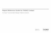Report Reference Guide for TASKE Contact - Makita UKtaske.makita.com/taske/help/threports/cnreptref_commgr.pdf · Report Reference Guide for TASKE Contact For Avaya ... Trunk Reports