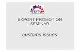 EXPORT PROMOTION SEMINAR · •free trade models –customs union –free trade agreement •use of rules of origin •proofs of origin