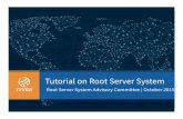 Tutorial on Root Server System - ICANN Public Meetings · Tutorial on Root Server System ... :35 WIDE Project | 23 Root Servers Today - 2015 12 operators, 13 letters, ... – Framework