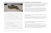 2.000 Sketching Example: Tractor transmission · 2.000 Sketching Example: Tractor transmission 1. ... “guesstimates” of where the components will be. 5. Begin shape interactions