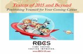 Positioning Yourself for Your Coming Career - rbcs-us.comrbcs-us.com/documents/Testers-of-2015-and-Beyond.pdf · Positioning Yourself for Your Coming Career . ... seven important