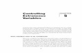 Controlling CHAPTER Extraneous 5 Variables · Controlling Extraneous Variables 77 CHAPTER 5 Aprimarytenetoftheexperimentalmethodistomanipulateonlyonevariable, keepingallothervariablesconstantorcontrolled
