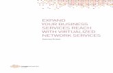 Expand Your Business Services Reach with Virtualized ... · WITH VIRTUALIZED NETWORK SERVICES Solution Primer. ABSTRACT Software Defined Networking ... for your customers’ businesses.