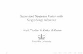 Supervised Sentence Fusion with Single-Stage Inferencekapil/documents/ijcnlp13pyrfusion_slides.pdf · Supervised Sentence Fusion with Single-Stage Inference Kapil Thadani&Kathy McKeown