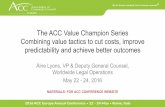 The ACC Value Champion Series Combining value tactics to ... · The ACC Value Champion Series Combining value tactics to cut costs, improve predictability and achieve better outcomes