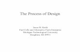 The Process of Design - Michigan Technological Universitypages.mtu.edu/~jmkeith/arl/2005fall/f05afg2.pdf · •CM4850 Process Analysis & Design ... Conceptual Design Phase of Design
