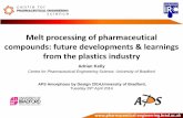 Melt processing of pharmaceutical compounds: future ... · Melt processing of pharmaceutical compounds: future developments & learnings ... (transdermal / transmucosal patches) ...