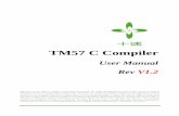 TM57 C Compiler - tenx technology · TM57 C Compiler User Manual Rev V1 ... Postfix ++ and Postfix ... C or assembly code can use TICE99 IDE tool to create function library, please
