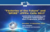 Factories of the Future and SPIRE cPPPs: Calls 2017 · Strategic priorities of Commissioner Moedas: ... Advanced Materials This part of the (iv) ... why intervention is needed