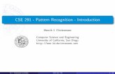 CSE 291 - Pattern Recognition - Introduction · CSE 291 - Pattern Recognition - Introduction Henrik I. Christensen Computer Science and Engineering University of California, San Diego