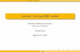Lecture: Solving RBC model - jaceksuda.com · Advanced Macroeconomics University of Warsaw Jacek Suda March 27, 2018 RBC. LinearizationSolution ... Plan of the Presentation 1 Linearization