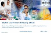 Bruker Corporation (NASDAQ: BRKR) · separation (TIMS) for shotgun proteomics ... BioSpin Rightsizing Bruker NANO Bruker CALID BEST Rightsizing & Footprint Consolidation Outsourcing