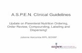 A.S.P.E.N. Clinical Guidelines - c.ymcdn.com · an osmolarity of up to 900 mOsm/L can be safely infused peripherally. Practice Guidelines and Recommendations Question 3. What are
