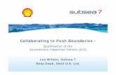 Collaborating to Push Boundaries · Collaborating to Push Boundaries ... Developing The Subsea Inspection Toolkit Asset Integrity – A key part of maximising value drivers