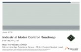 Industrial Motor Control Roadmap - NXP Semiconductors · Industrial Motor Control Roadmap June, 2010 Raul Hernandez Arthur Microcontroller Solutions Group - Motor Control Market Lead.