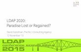LDAP 2020: Paradise Lost or Regained? - ldapcon.org · Nokia Siemens Networks 2012-14 Ericsson AB ... NT!HLR FE DXHLRe!! DFFE One%HLR FE CMS%8200! HSS!FE! OneNDS(IBM SDP! Ericsson