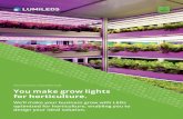 APPLICATION SOLUTIONS BROCHURE You make … fileAPPLICATION SOLUTIONS BROCHURE. You make grow lights . for horticulture. We’ll make your business grow with LEDs. optimized for horticulture,