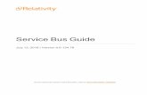 Service Bus Guide v9 - help.relativity.com · Tablesection Relativity.ServiceBus Value 9454 Description SpecifiestheTCPportforServiceBusforWindowsServer.TheRelativityinstaller