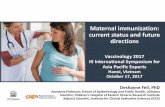 Maternal immunization: current status and future … immunization: current status and future directions Vaccinology 2017 III International Symposium for Asia Pacific Experts Hanoi,