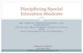 Disciplining Special Education Students to conduct a manifestation determination: ... Consider all relevant information in the student’s file: IEP Teacher observations Any relevant