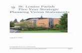 St. Louise Parish Five Year Strategic Planning Vision ... Louise 5 Year Strategic... · St. Louise Parish Five Year Strategic Planning Vision Statements August 3, ... Louise Catholic