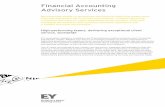 Financial Accounting Advisory Services - EYFILE/EY... · Financial Accounting Advisory Services We know that quality in accounting and financial reporting means more than just following