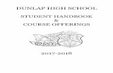 DUNLAP H IG H S CH OOL Documents... · DUNLAP H IG H S CH OOL STUDENT HANDBOOK & COURSE OFFERINGS 2017-2018 . TABLE OF CONTENTS Program Planning 3 Study Habits 3 Semester Exams 3