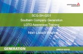 SCG -SH 0201 Southern Company Generation LOTO Awareness ... · Southern Company Generation LOTO Awareness Training ... lock and key, to hold an energy ... Temporary Protective Grounds