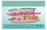 What you must know about Subdivision of a Flat - bd.gov.hk · What you must know about Subdivision of a Flat Subdivision of a flat into the commonly-known “subdivided units” generally