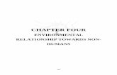 CHAPTER FOUR - shodhganga.inflibnet.ac.inshodhganga.inflibnet.ac.in/bitstream/10603/91869/12/12_chapter 4.pdf · CHAPTER FOUR ENVIRONMENTAL RELATIONSHIP TOWARDS NON-HUMANS . 130 CHAPTER