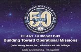 PEARL CubeSat Bus Building Toward Operational Missionsmstl.atl.calpoly.edu/.../Sat_1245_PEARL_Young_Final.pdf · PEARL CubeSat Bus Building Toward Operational Missions Quinn Young,